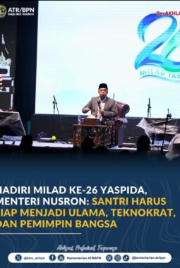 Hadiri Milad ke-26 YASPIDA, Menteri Nusron: Santri Harus Siap Menjadi Ulama, Teknokrat, dan Pemimpin Bangsa