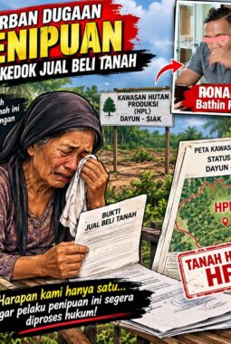 LAPOR POLRES SIAK!! BONGKAR SINDIKAT JUAL BELI TANAH HPL: KORBAN MERUGI HINGGA Rp85 JUTA, RONALDI HARUS SEGERA DITANGKAP!
